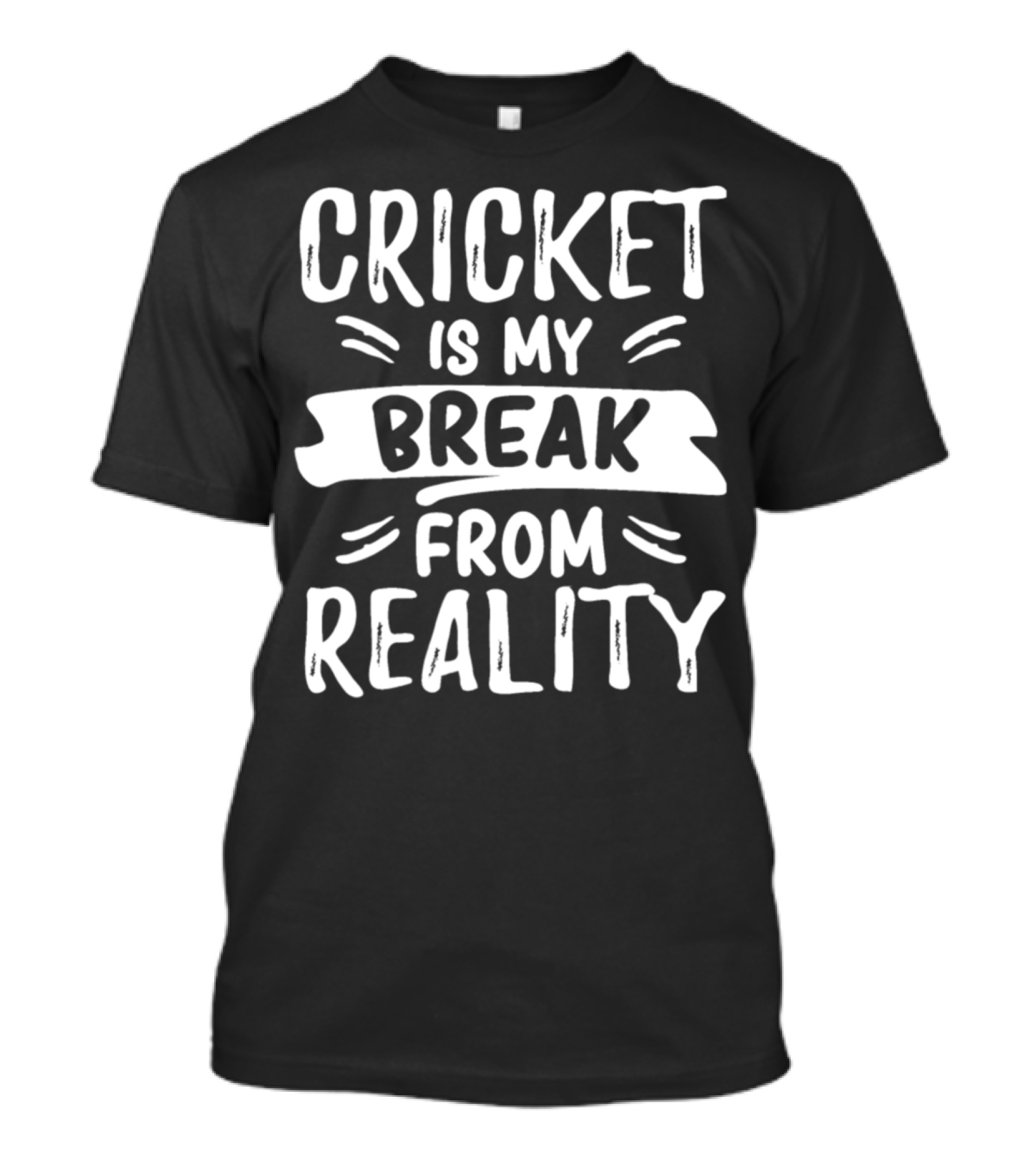Cricket Is My Break From Reality T-Shirt