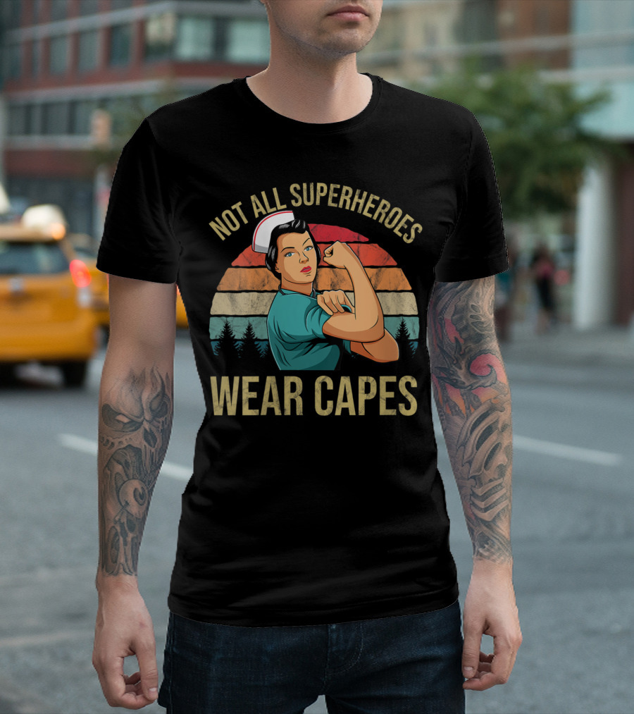 Retro Not All Superheroes Wear Capes Nurse Rosie The Riveter T-Shirt