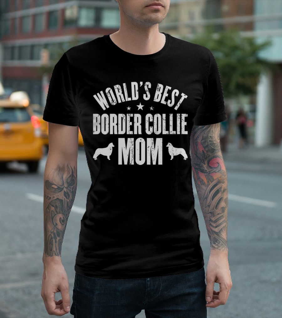 WORLD'S BEST BORDER COLLIE MOM T-Shirt