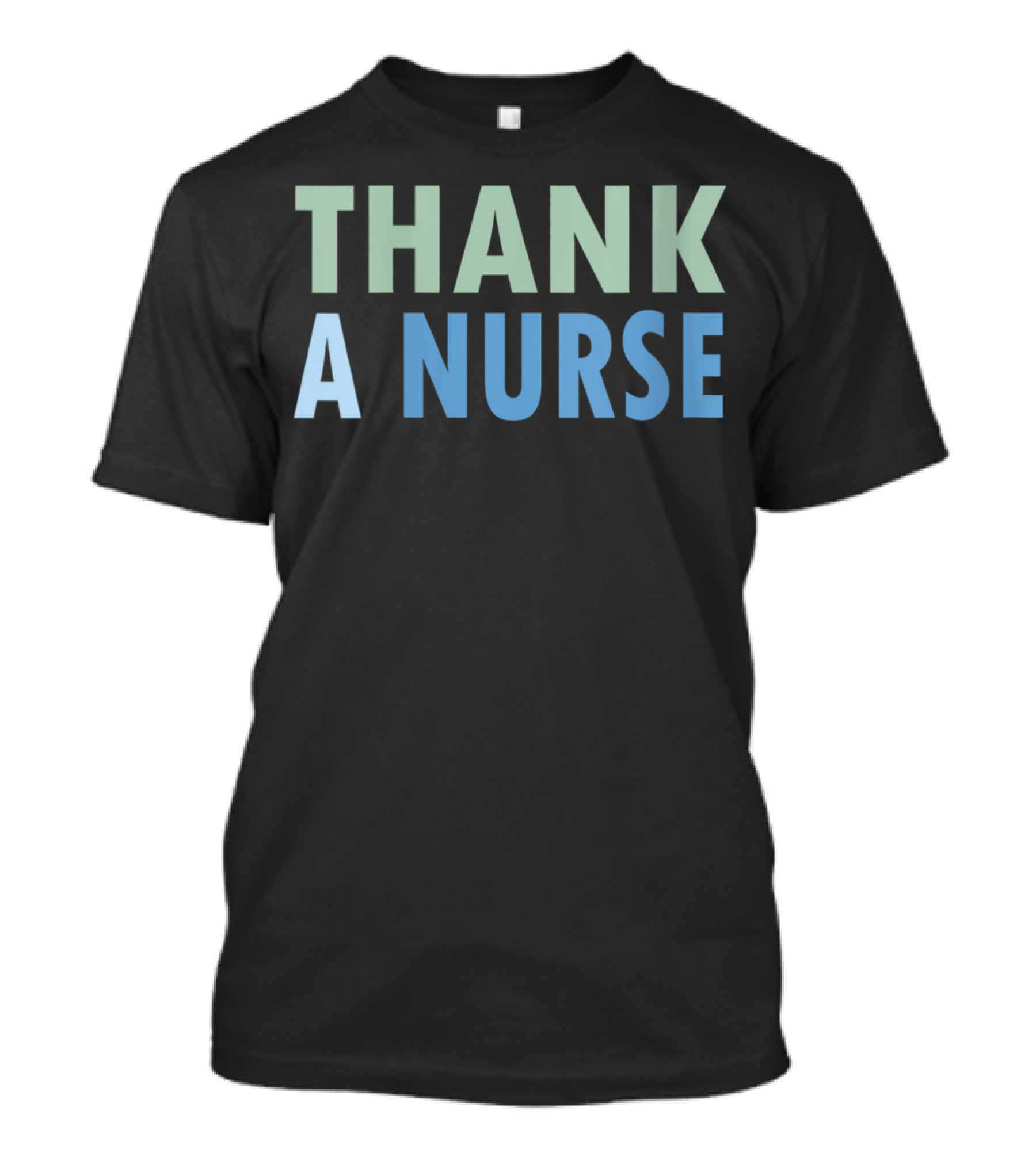THANK A NURSE T-Shirt