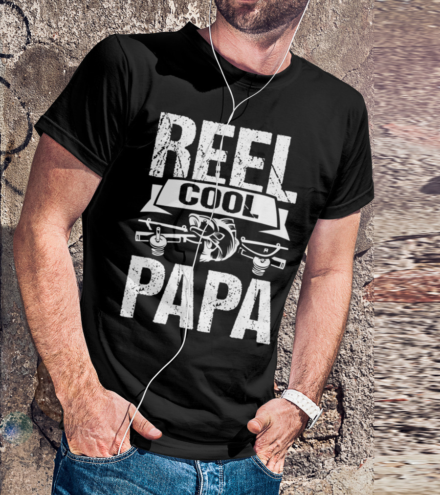 Reel Cool Papa Fishing Graphic From Daughter T-Shirt