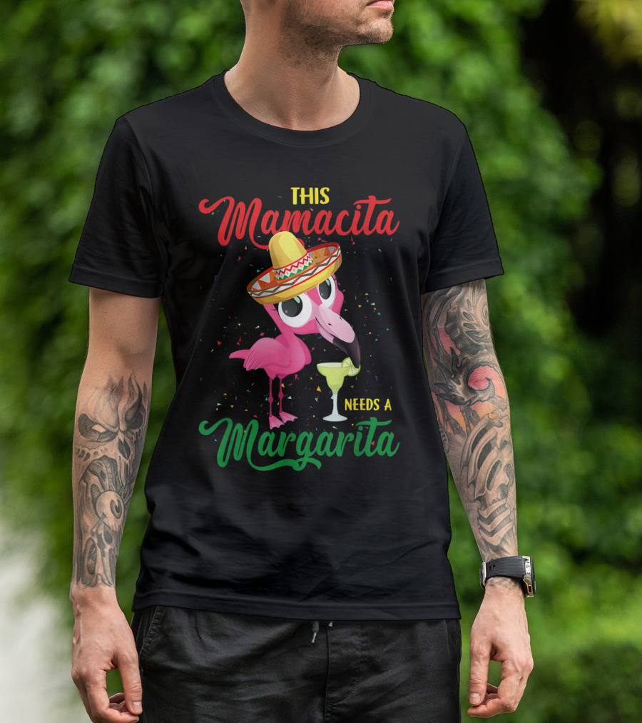 This Mamacita Needs A Margarita Sombrero Flamingo T-Shirt