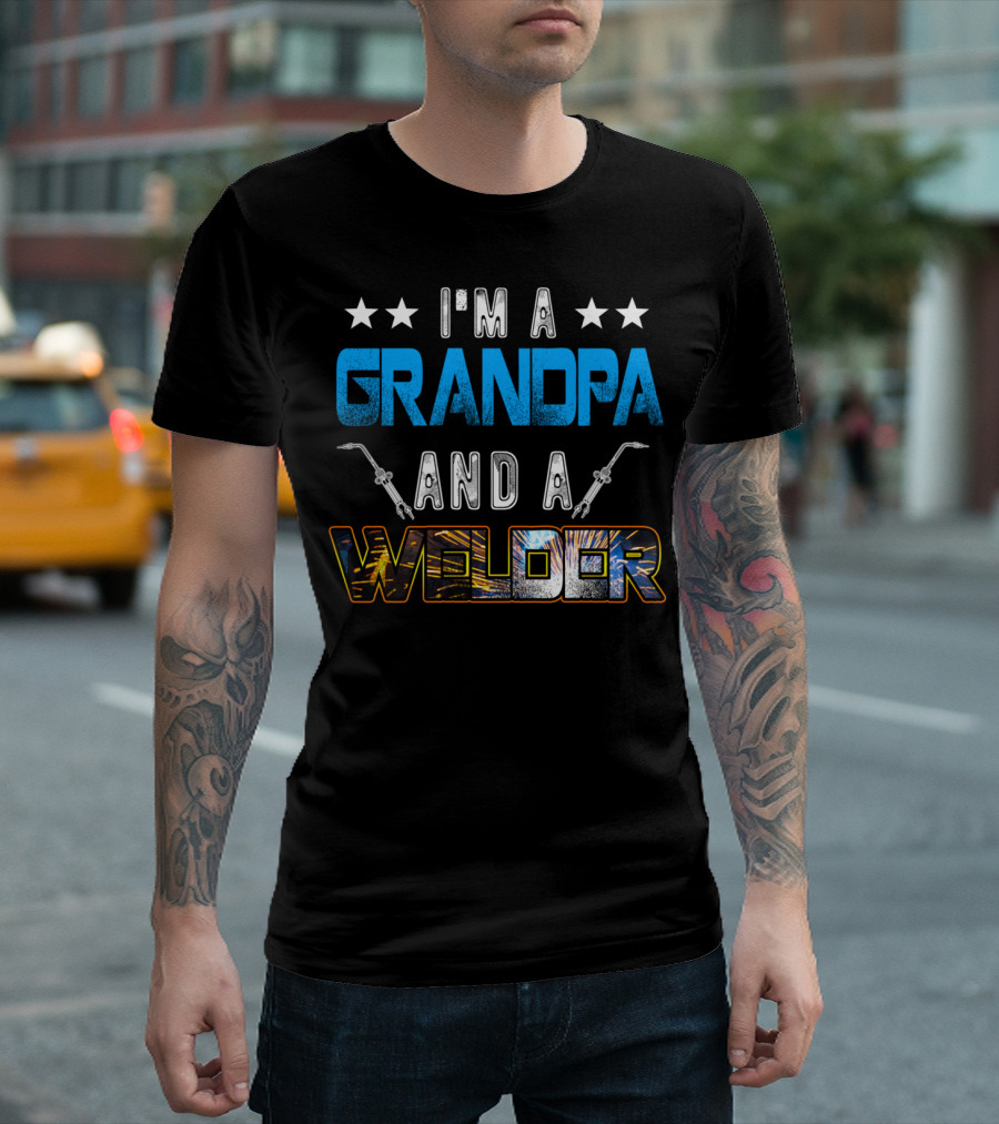 I'm A Grandpa And A Welder Welder American USA Patriotic Grandpa T-Shirt