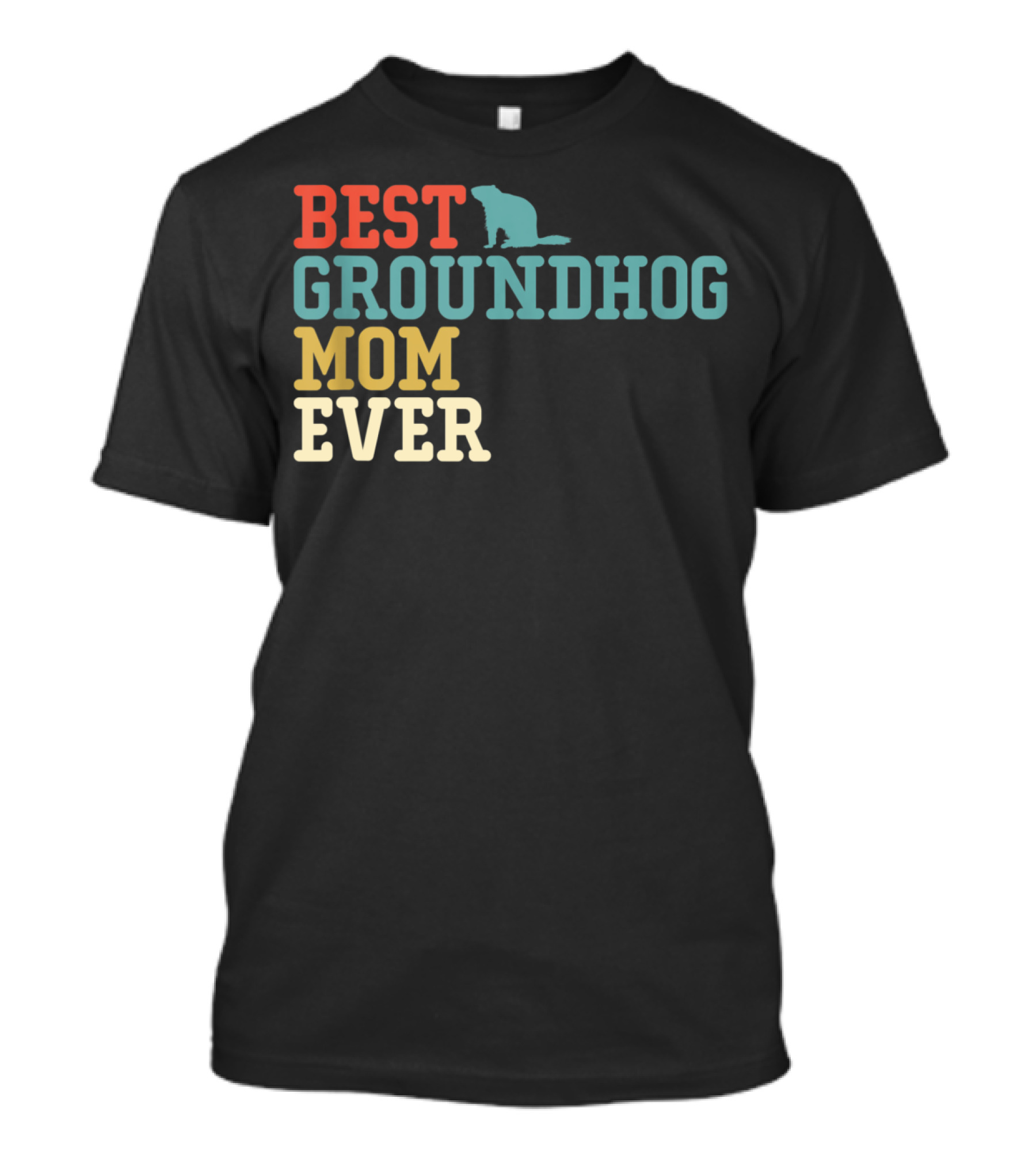 Best Groundhog Mom Ever T-Shirt