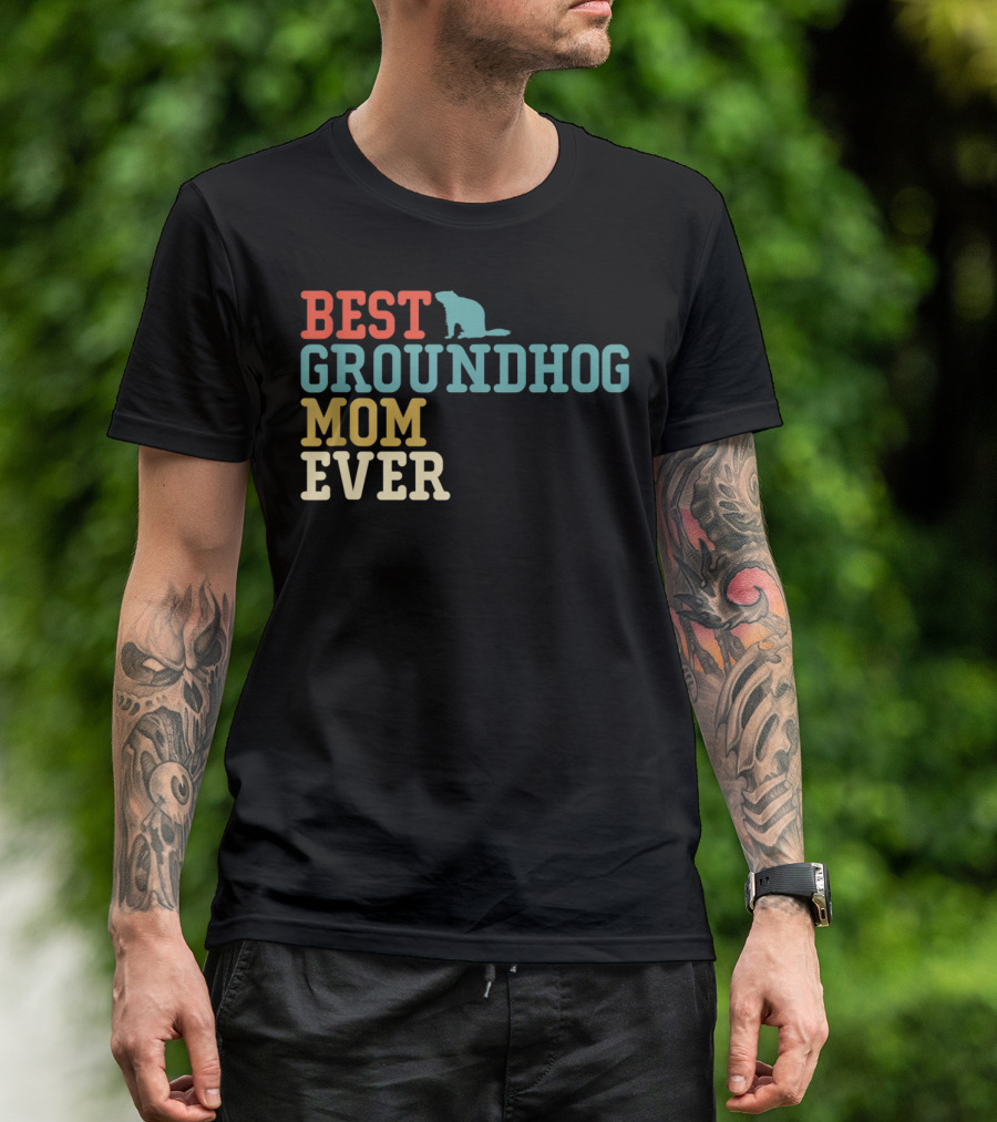 Best Groundhog Mom Ever T-Shirt
