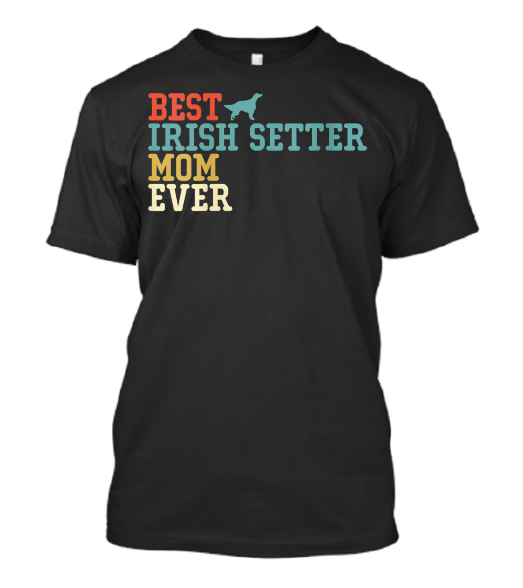 Best Irish Setter Mom Ever T-Shirt