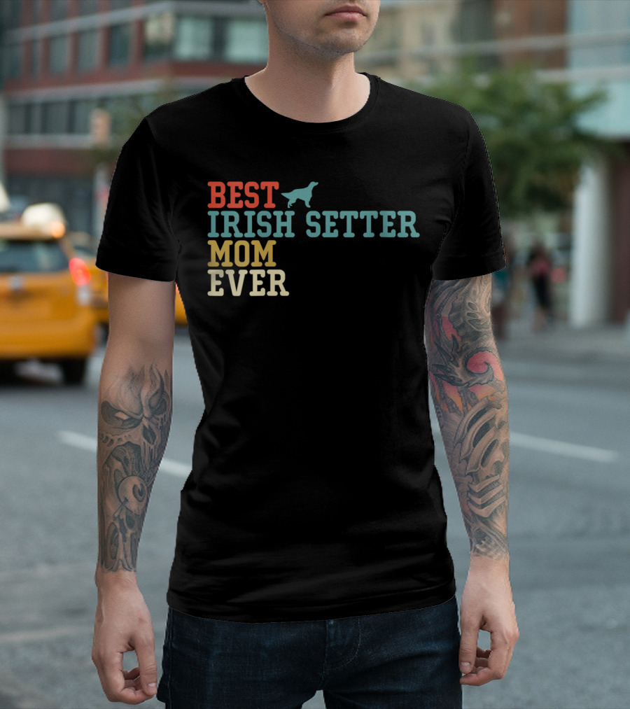 Best Irish Setter Mom Ever T-Shirt