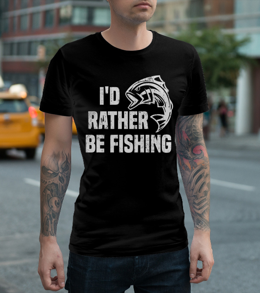 I'd Rather Be Fishing Bass Fish Funny Fisherman T-Shirt