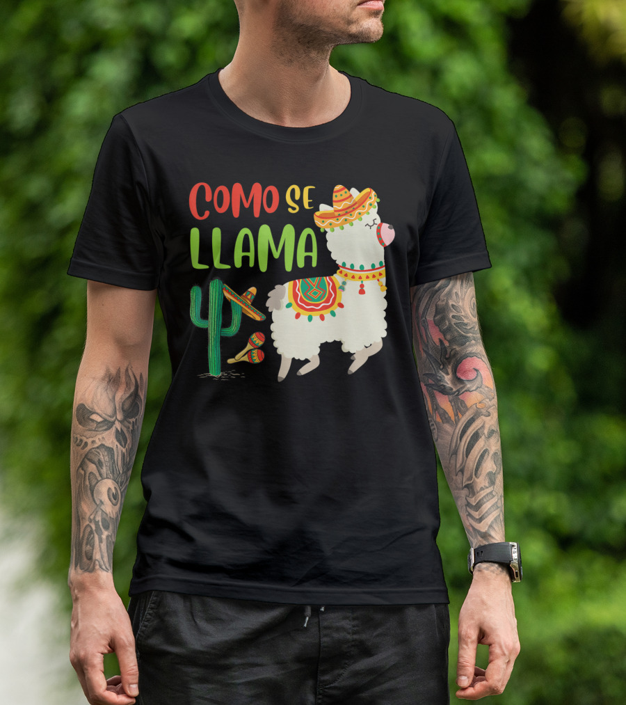 Como Se Llama Funny Mexican Llama Sombrero Cactus Maracas Cinco De Mayo T-Shirt