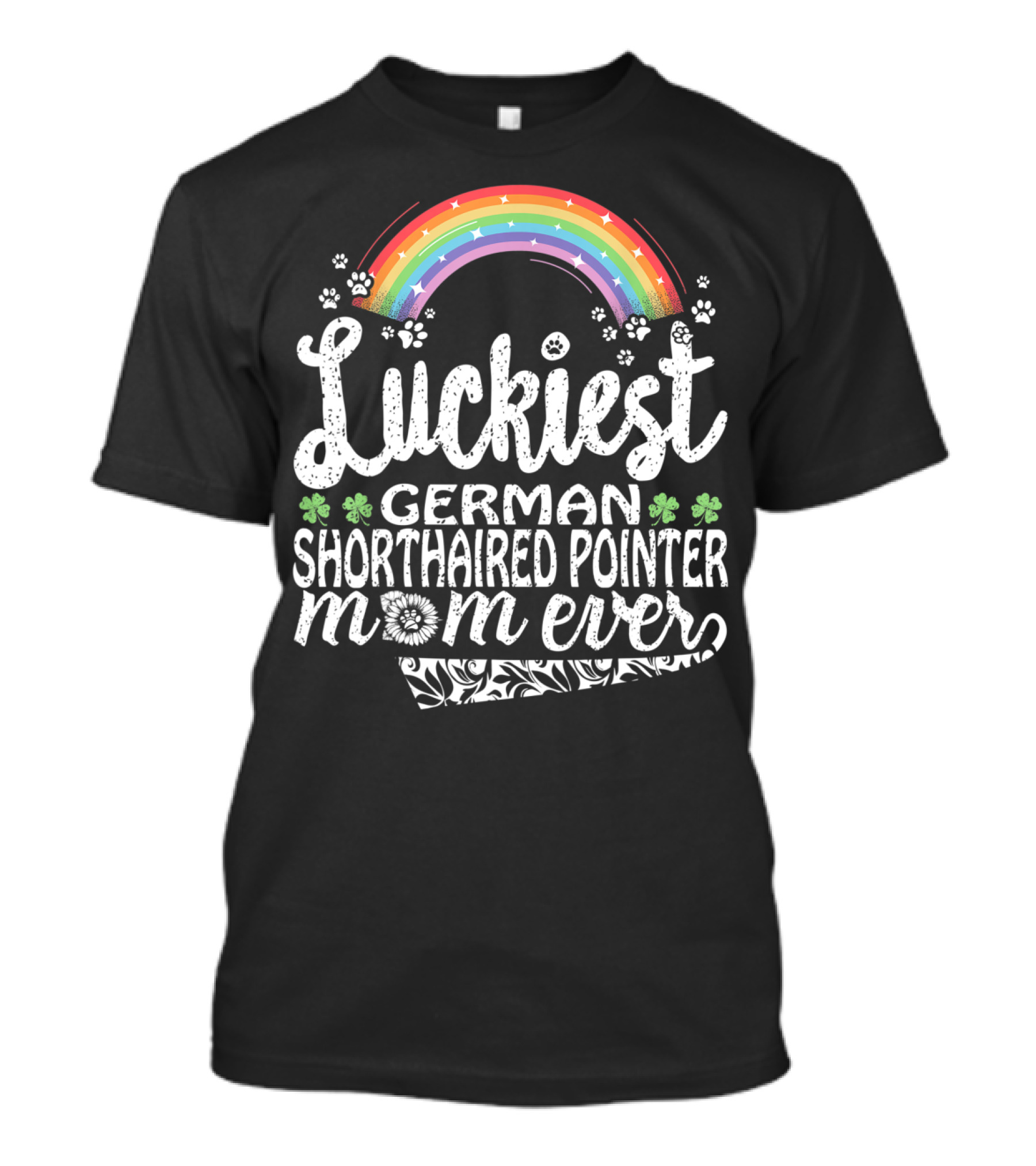 Luckiest German Shorthaired Pointer Mom Ever Rainbow Paw Prints Clovers T-Shirt