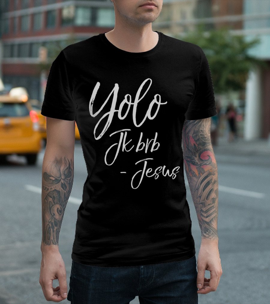 Yolo Jk Brb Jesus Funny Easter Resurrection T-Shirt