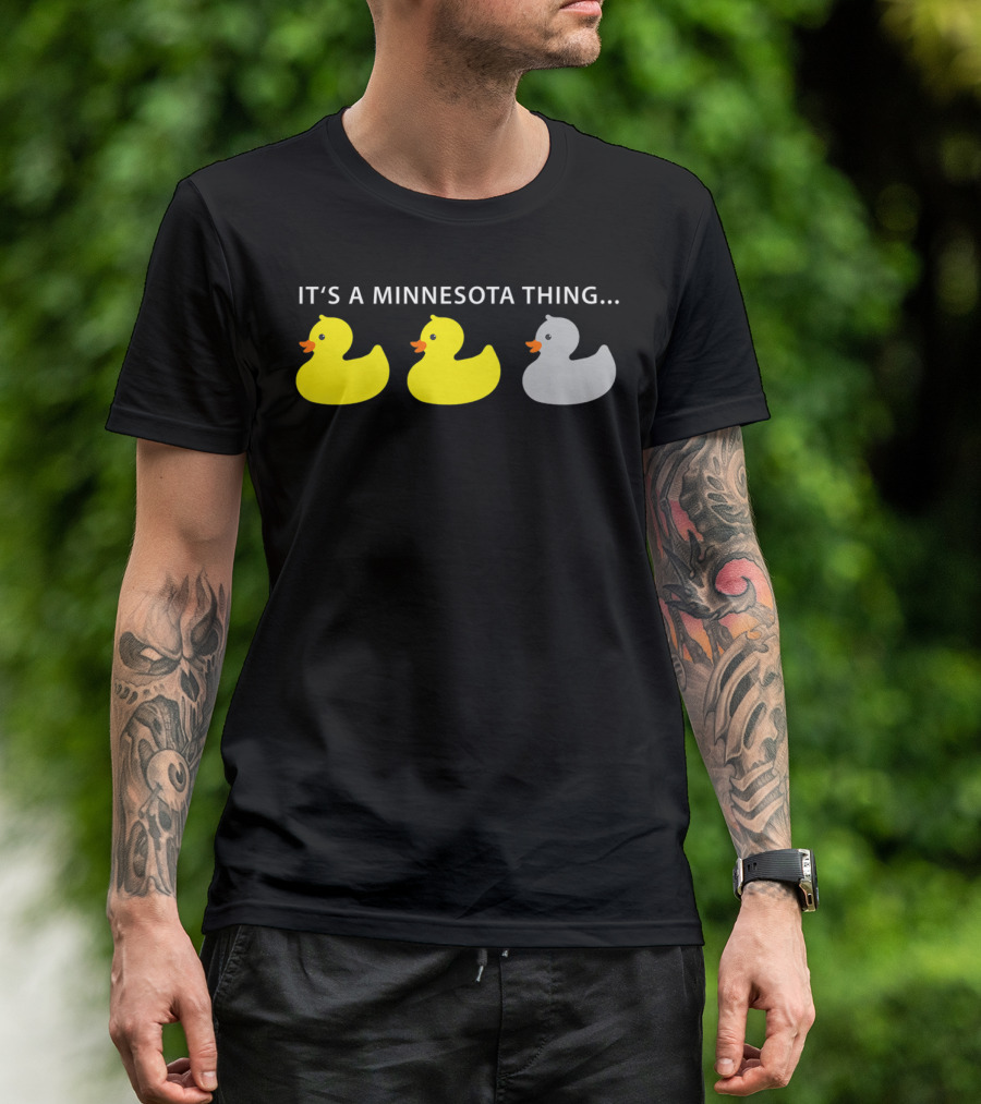 Duck Duck Grey Duck It's A Minnesota Thing T-Shirt