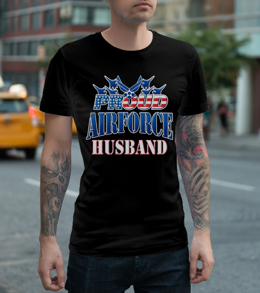 Proud Air Force Husband USA Military Honor T-Shirt