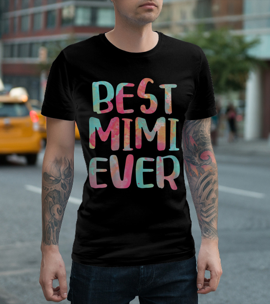 BEST MIMI EVER Colorful Watercolor Text T-Shirt