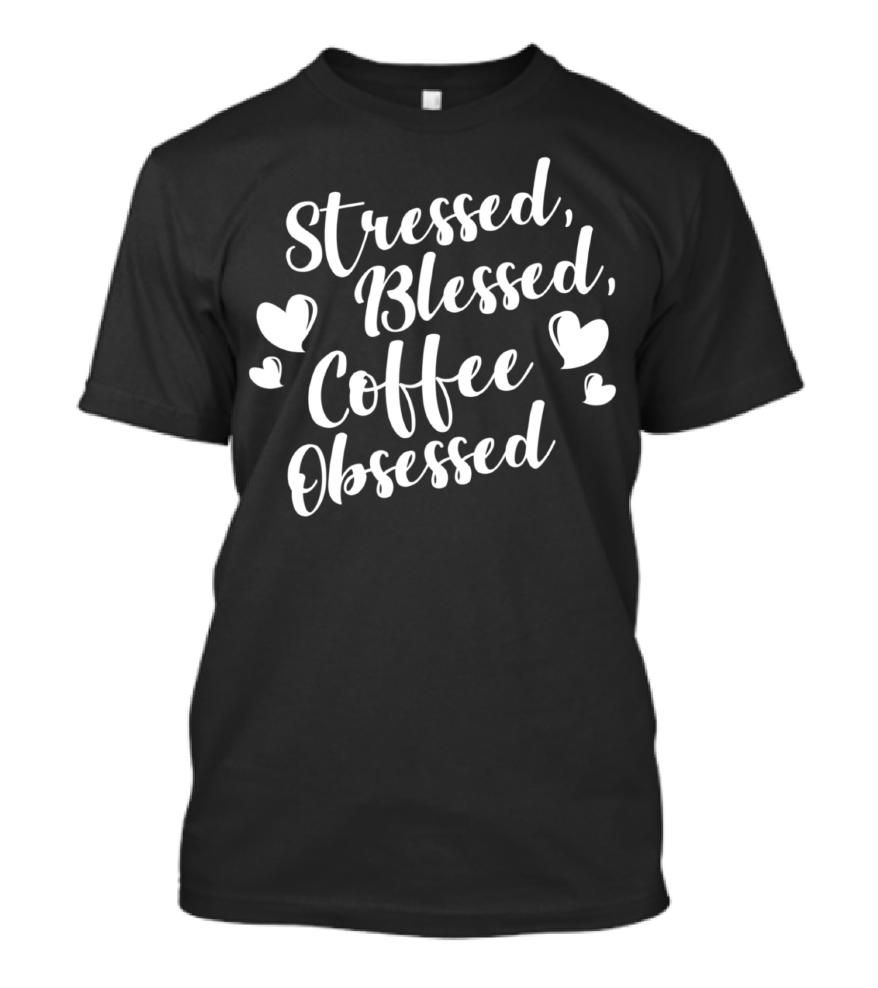 Stressed Blessed Coffee Obsessed Heart Motif T-Shirt