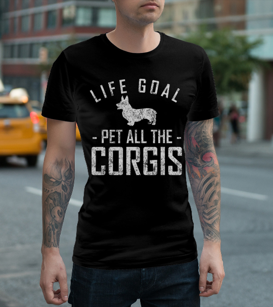 LIFE GOAL PET ALL THE CORGIS T-Shirt