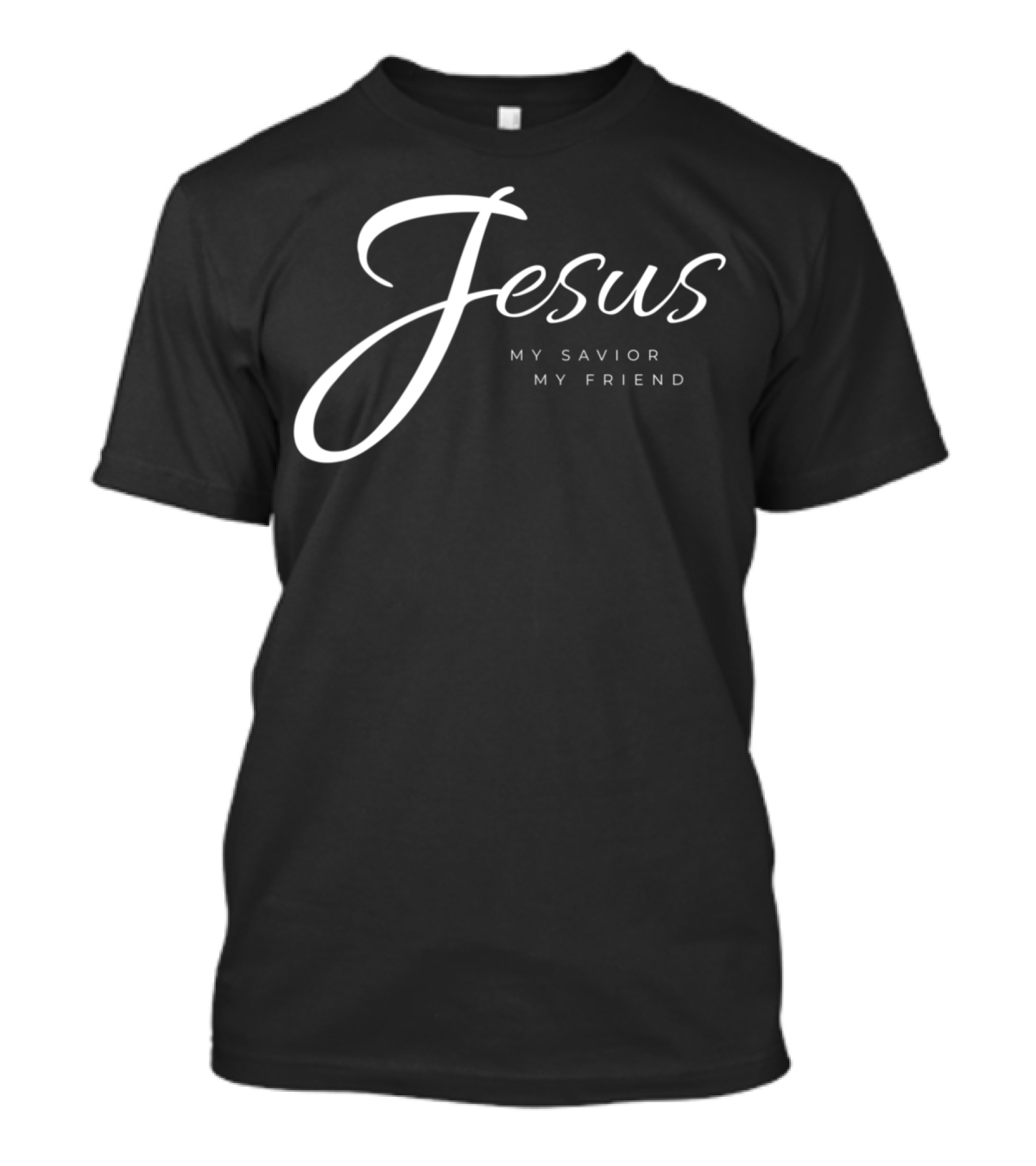Jesus My Savior My Friend T-Shirt