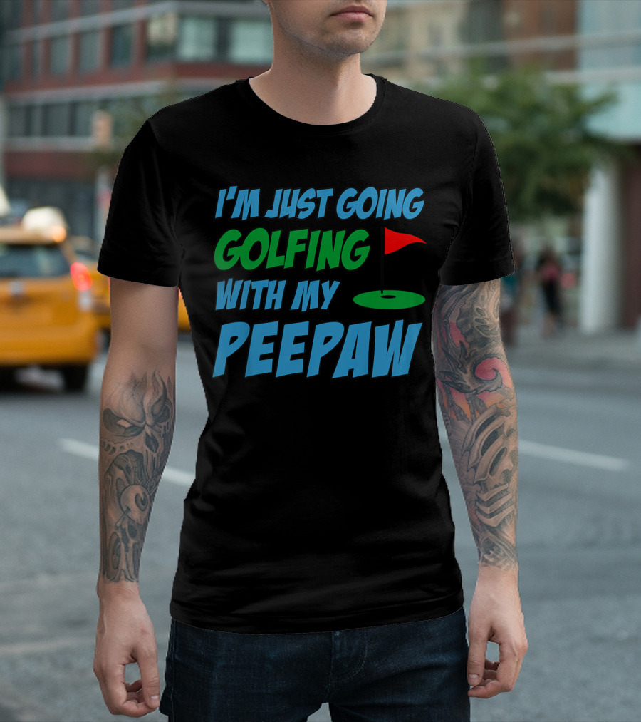 I'm Just Going Golfing With My Peepaw Golf Flag T-Shirt