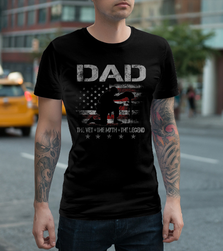 DAD The Vet The Myth The Legend Military American Flag Kneeling Soldier T-Shirt