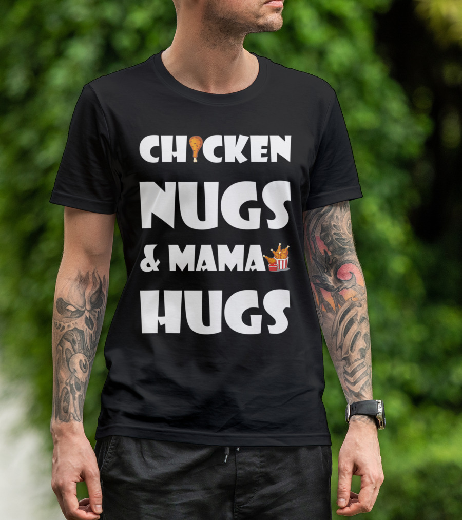 Chicken Nugs And Mama Hugs With Nugget And Fries Icons T-Shirt