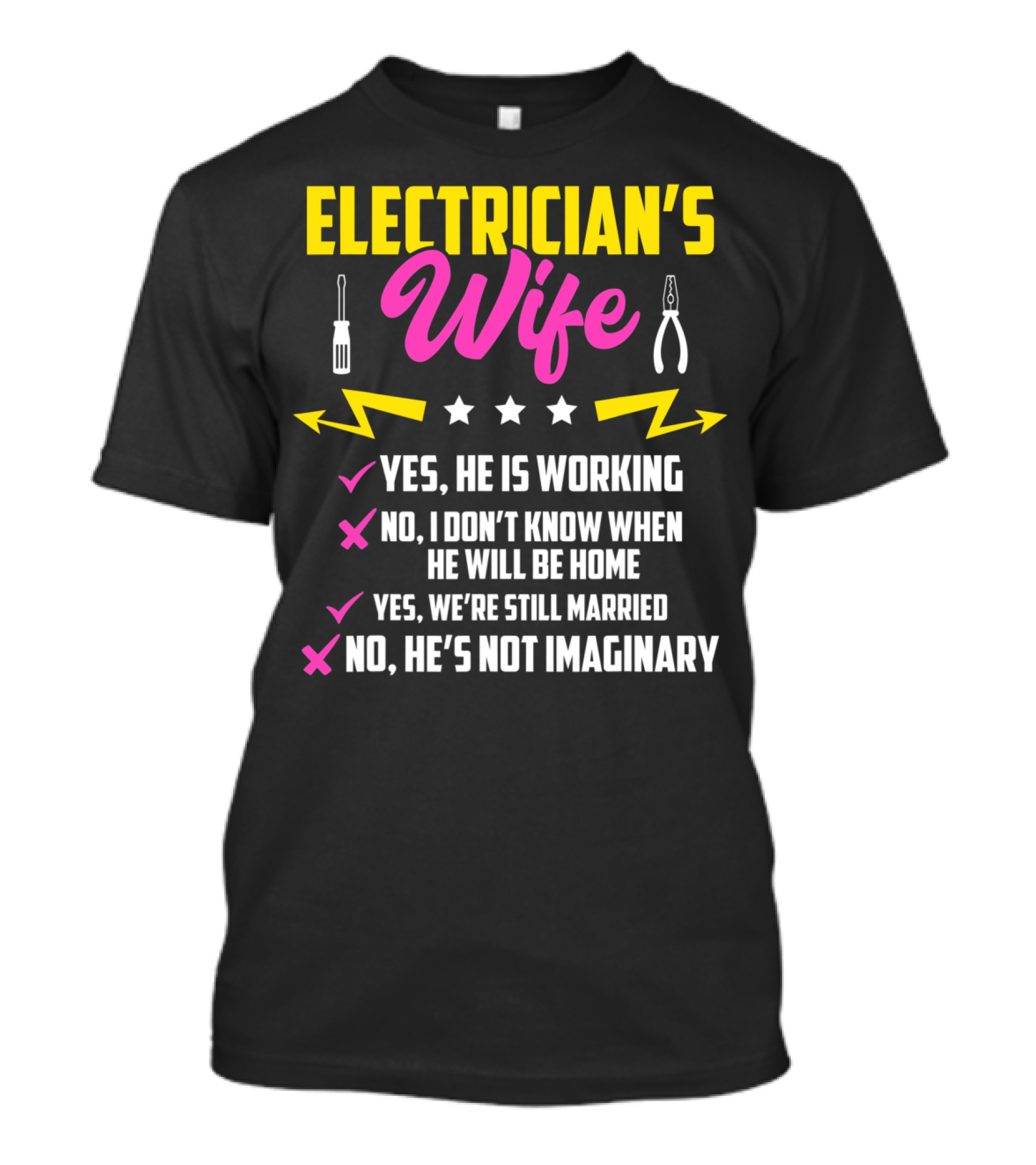 Electrician's Wife Yes He Is Working Funny T-Shirt