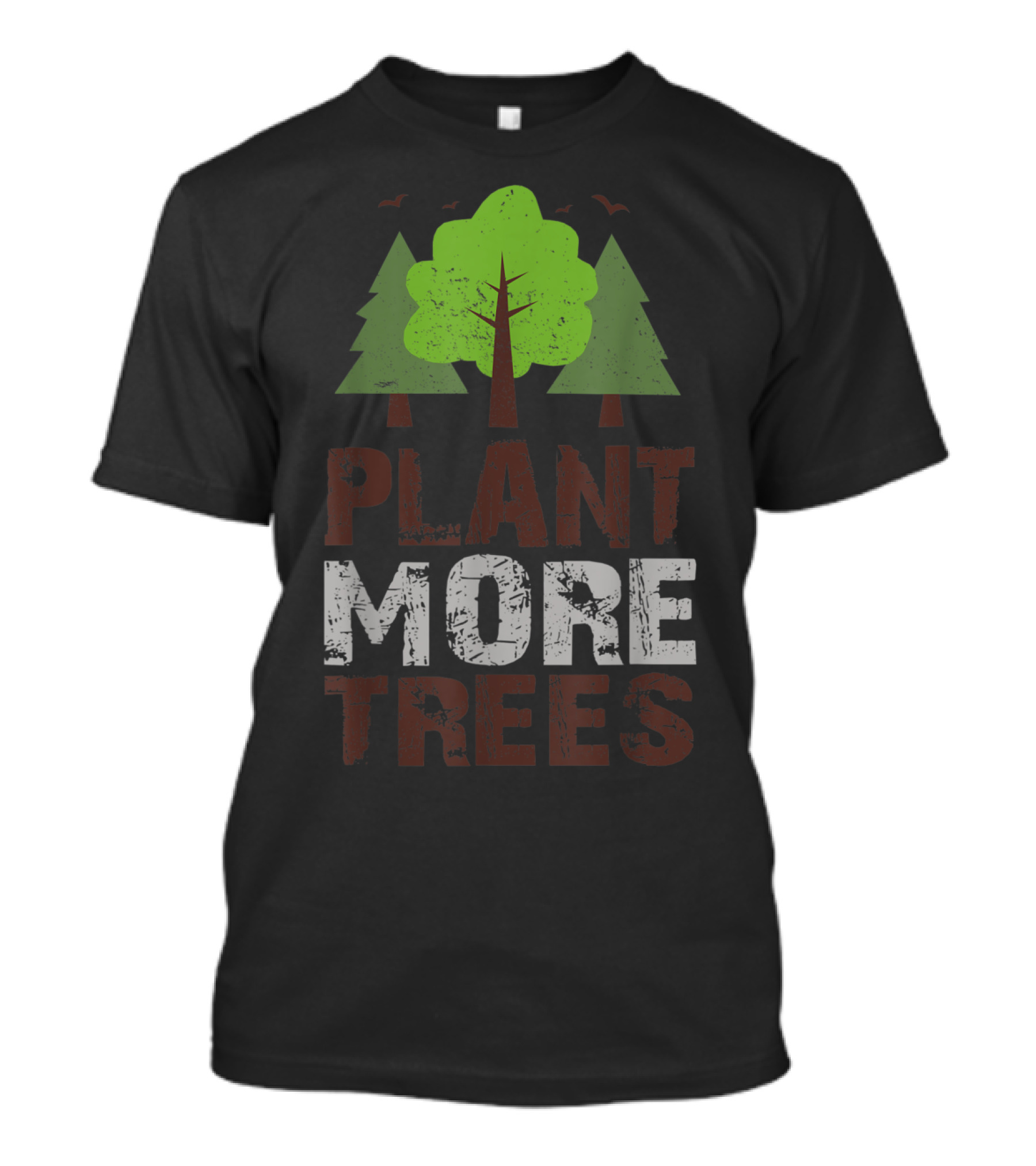 Plant More Trees Earth Day Support T-Shirt