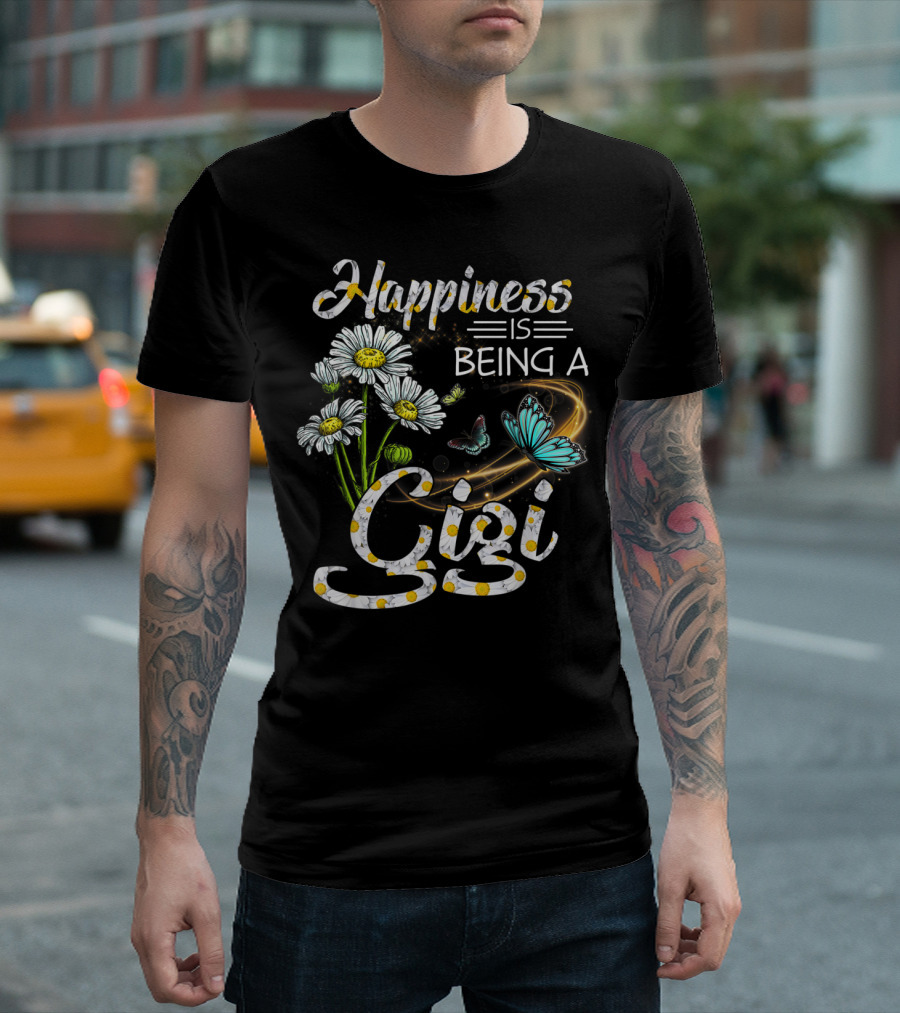 Happiness Is Being A Gigi with Daisy Flowers and Butterflies T-Shirt