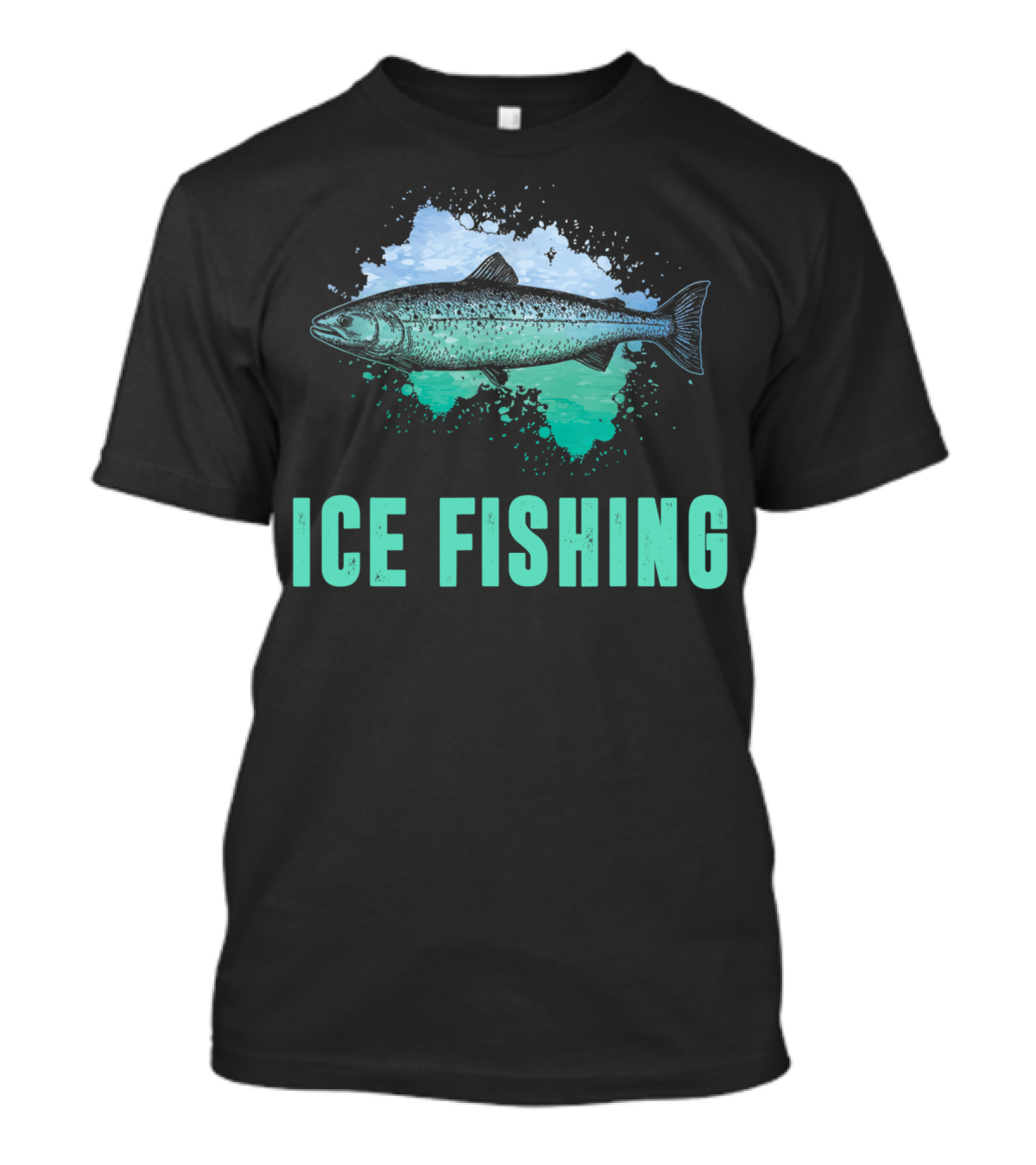 Ice Fishing Fish Lake Lucky Fisherman Splat T-Shirt