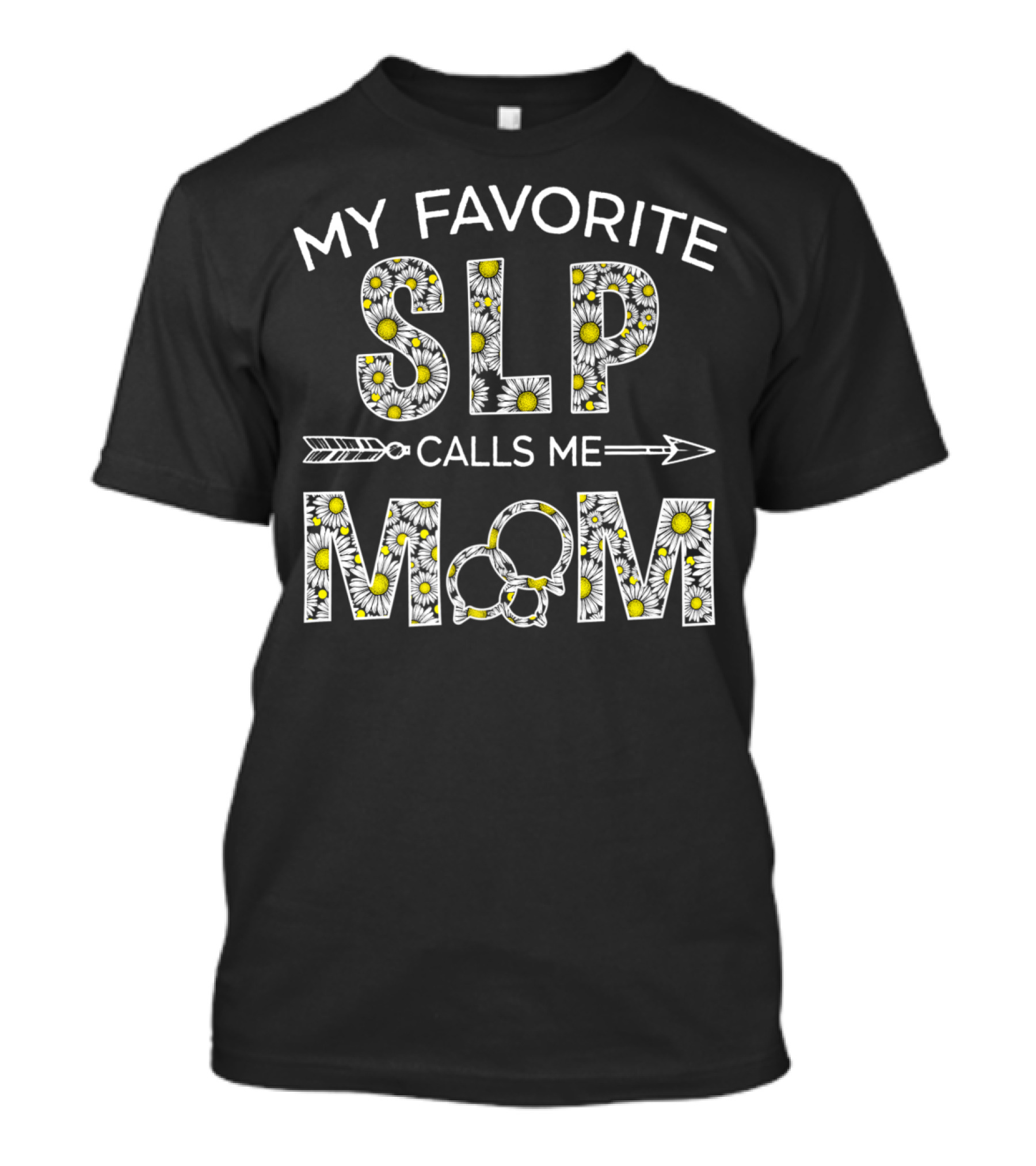 My Favorite SLP Calls Me Mom Daisy Flower T-Shirt