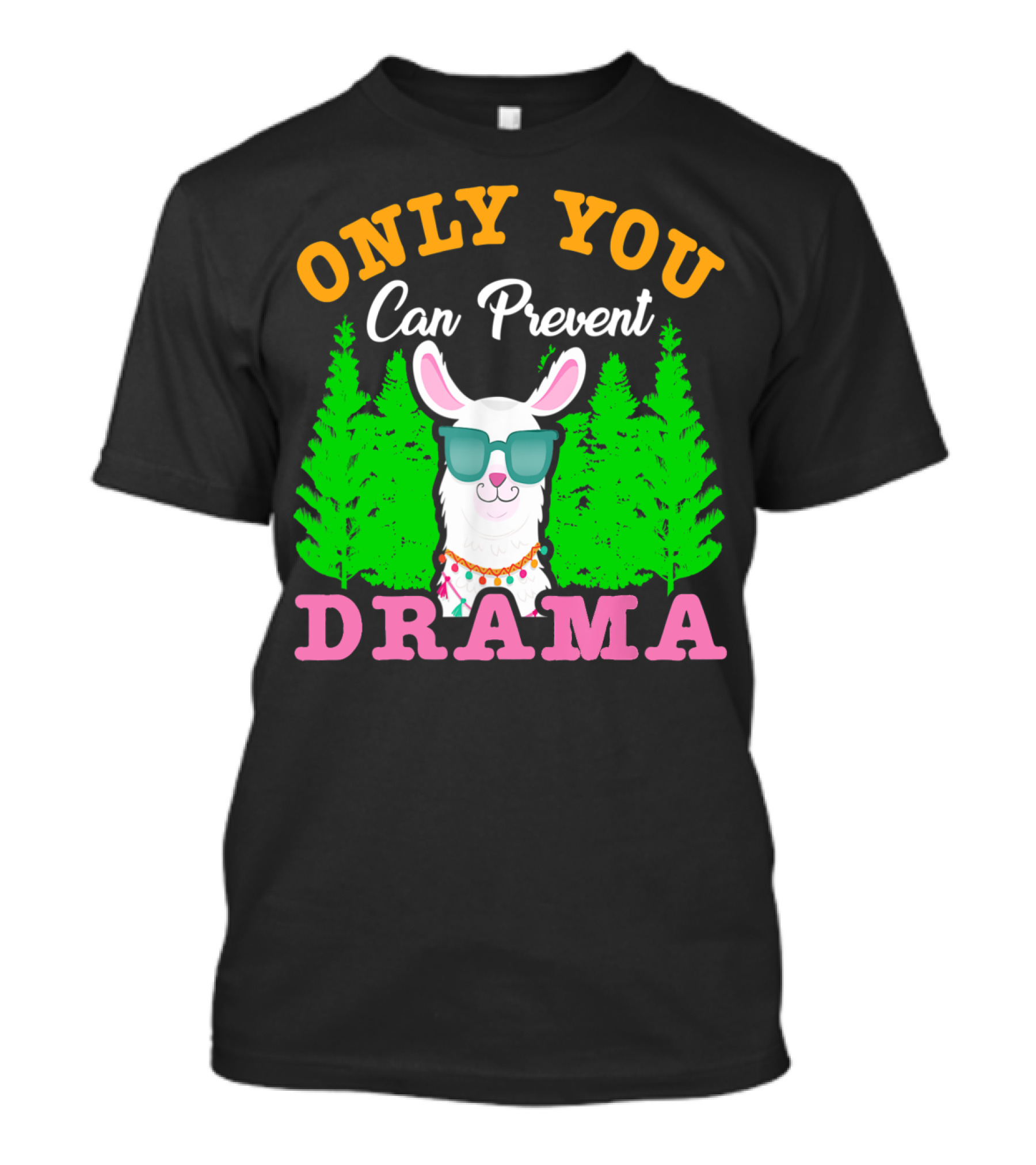 ONLY YOU CAN PREVENT DRAMA CAMPING LLAMA WITH SUNGLASSES AND TREES T-Shirt