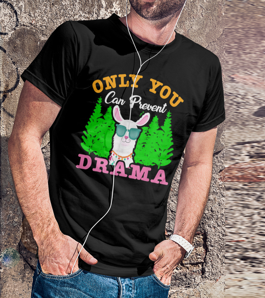 ONLY YOU CAN PREVENT DRAMA CAMPING LLAMA WITH SUNGLASSES AND TREES T-Shirt