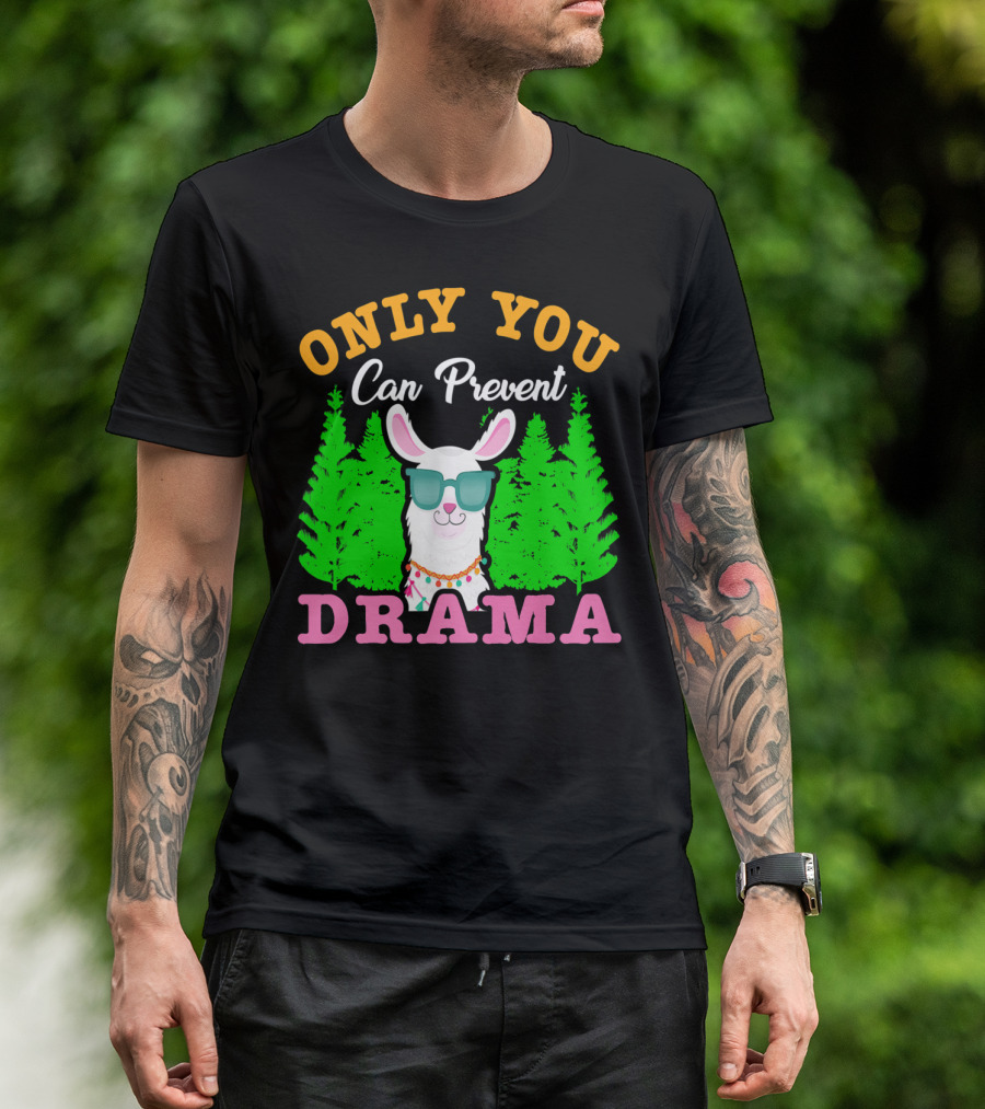 ONLY YOU CAN PREVENT DRAMA CAMPING LLAMA WITH SUNGLASSES AND TREES T-Shirt