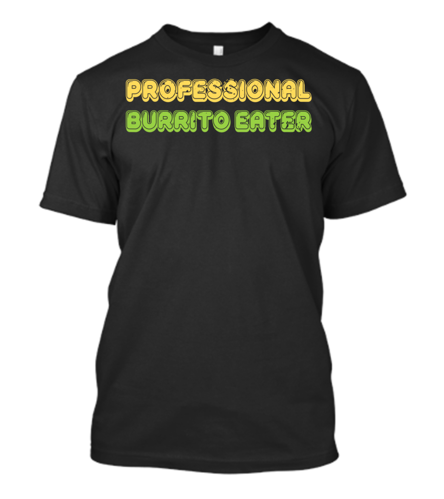 Professional Burrito Eater Funny Burritos Taco T-Shirt