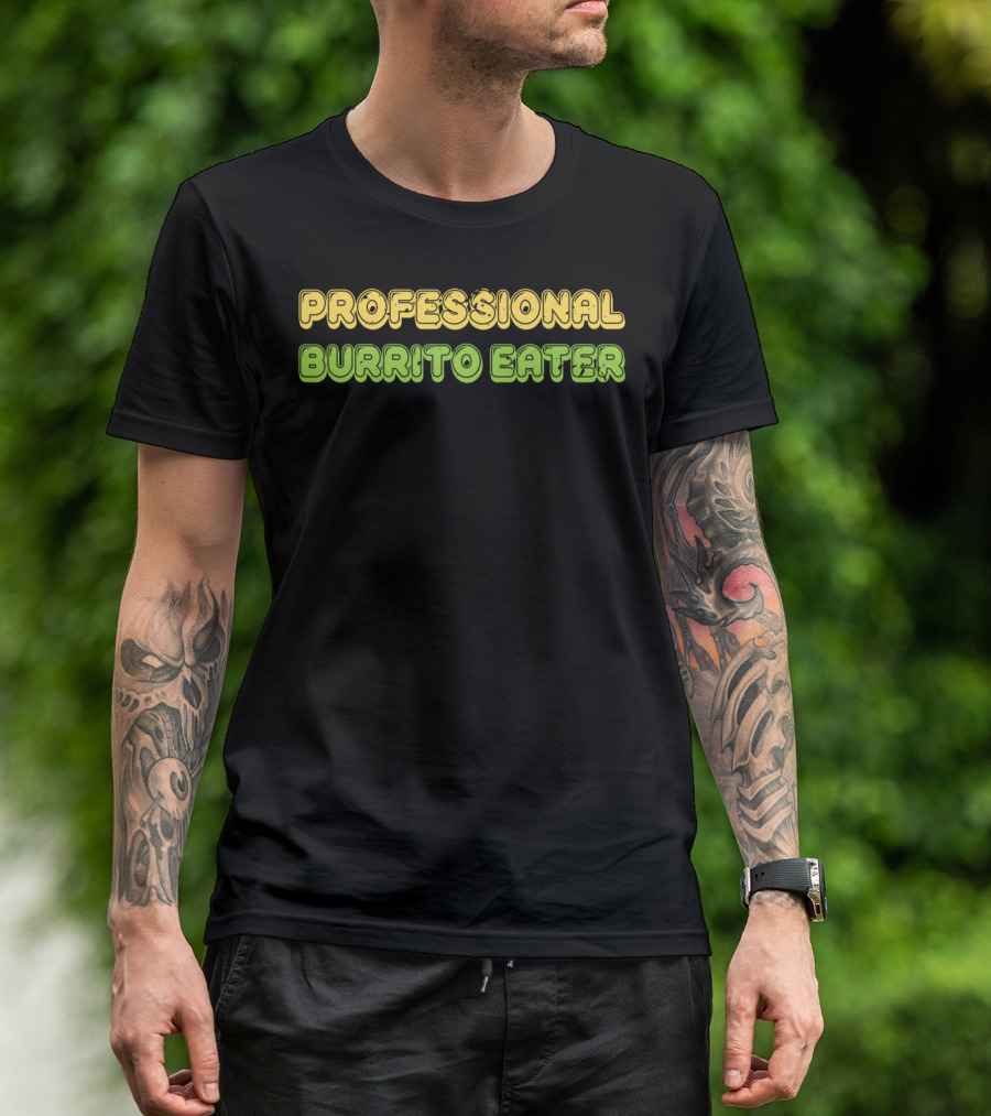 Professional Burrito Eater Funny Burritos Taco T-Shirt