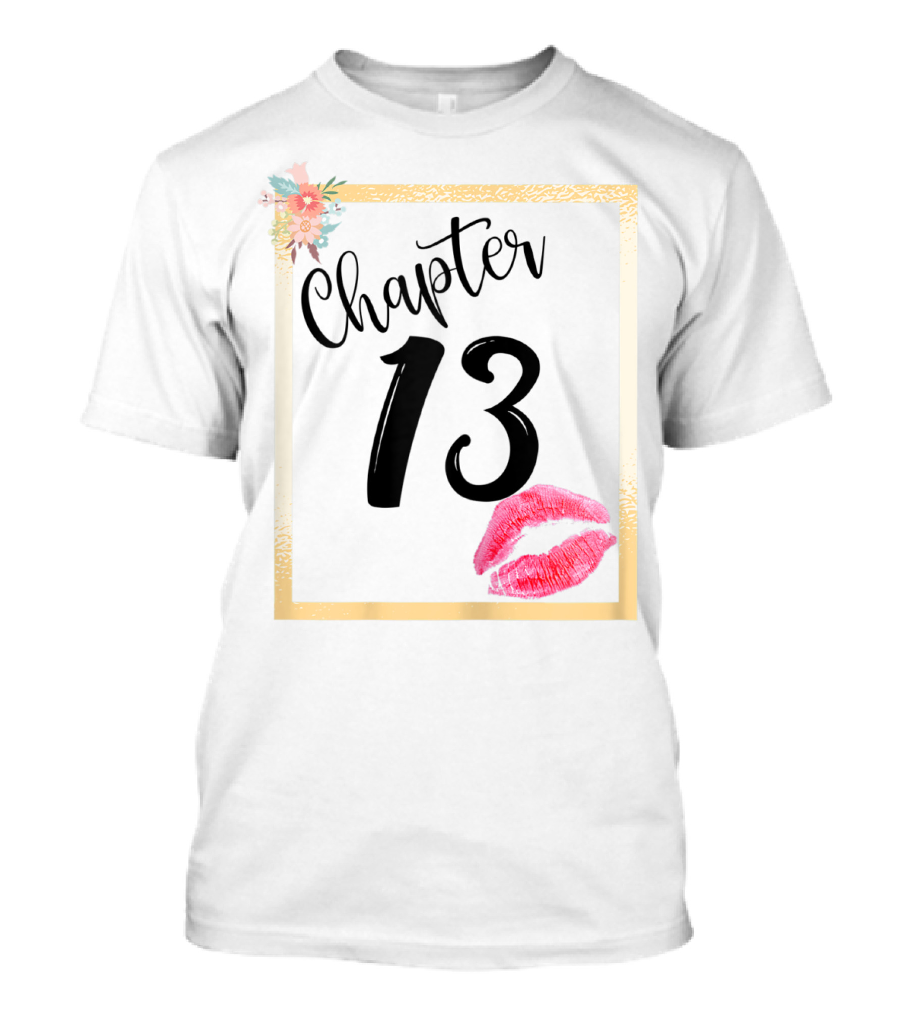 Chapter 13 Birthday Celebration With Floral And Lip T-Shirt