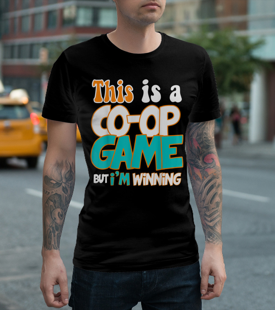 This Is a Co-Op Game But I'm Winning Board Role Playing T-Shirt