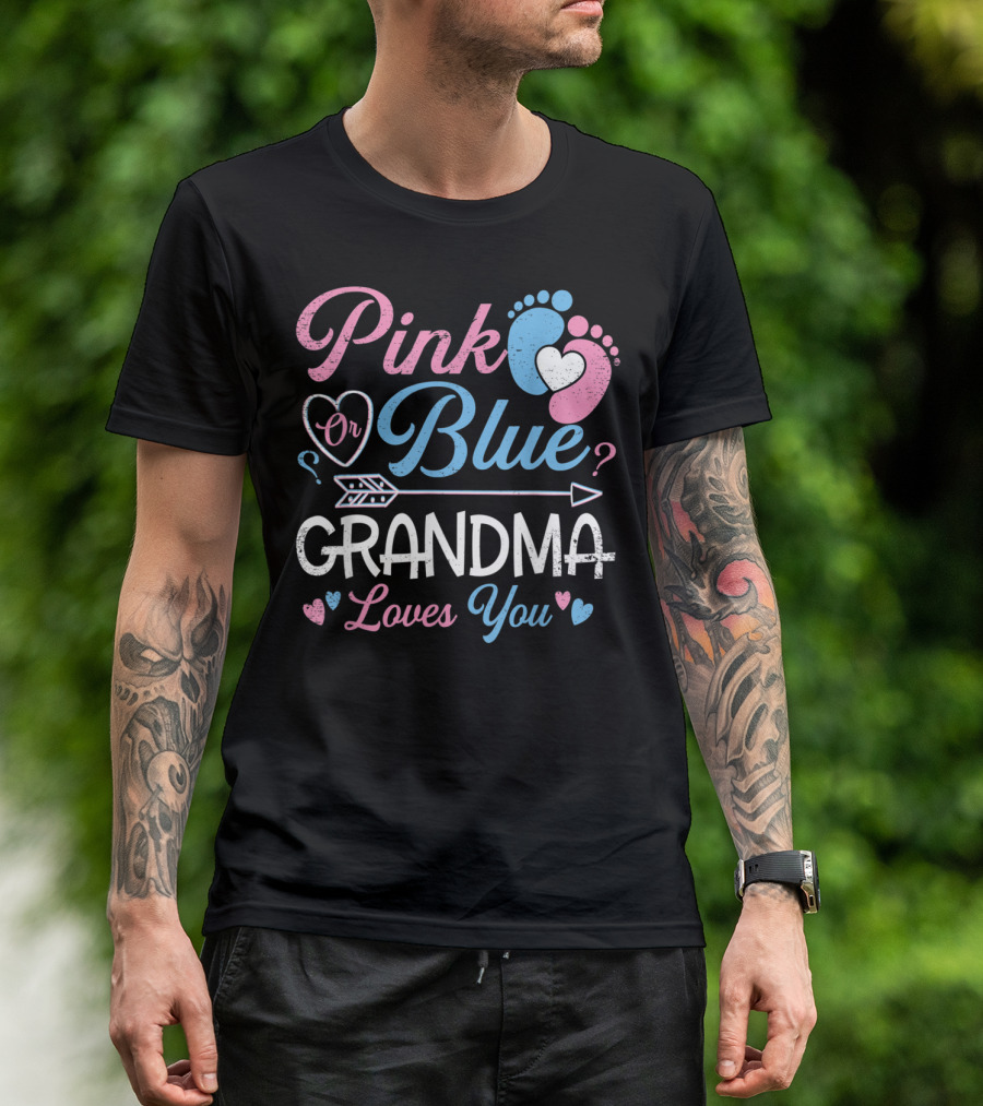 Pink Or Blue Grandma Loves You Hearts And Feet Gender Reveal T-Shirt