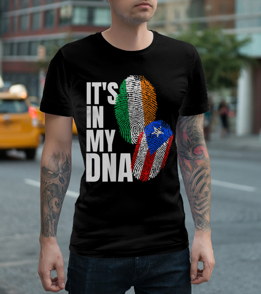 Irish Flag Puerto Rican Flag It's In My DNA Heritage Mix T-Shirt