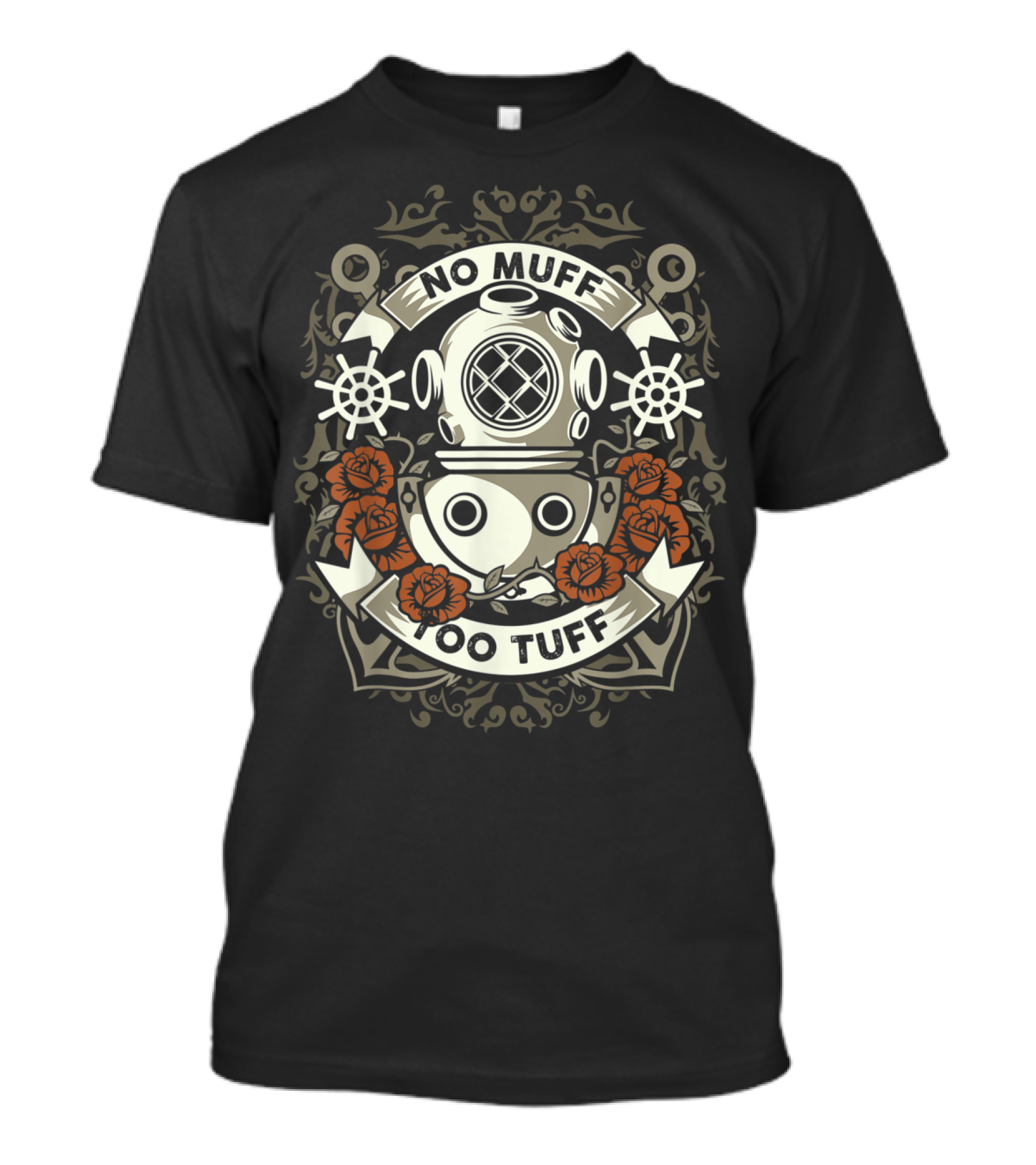 No Muff Too Tuff Diver Helmet With Roses T-Shirt