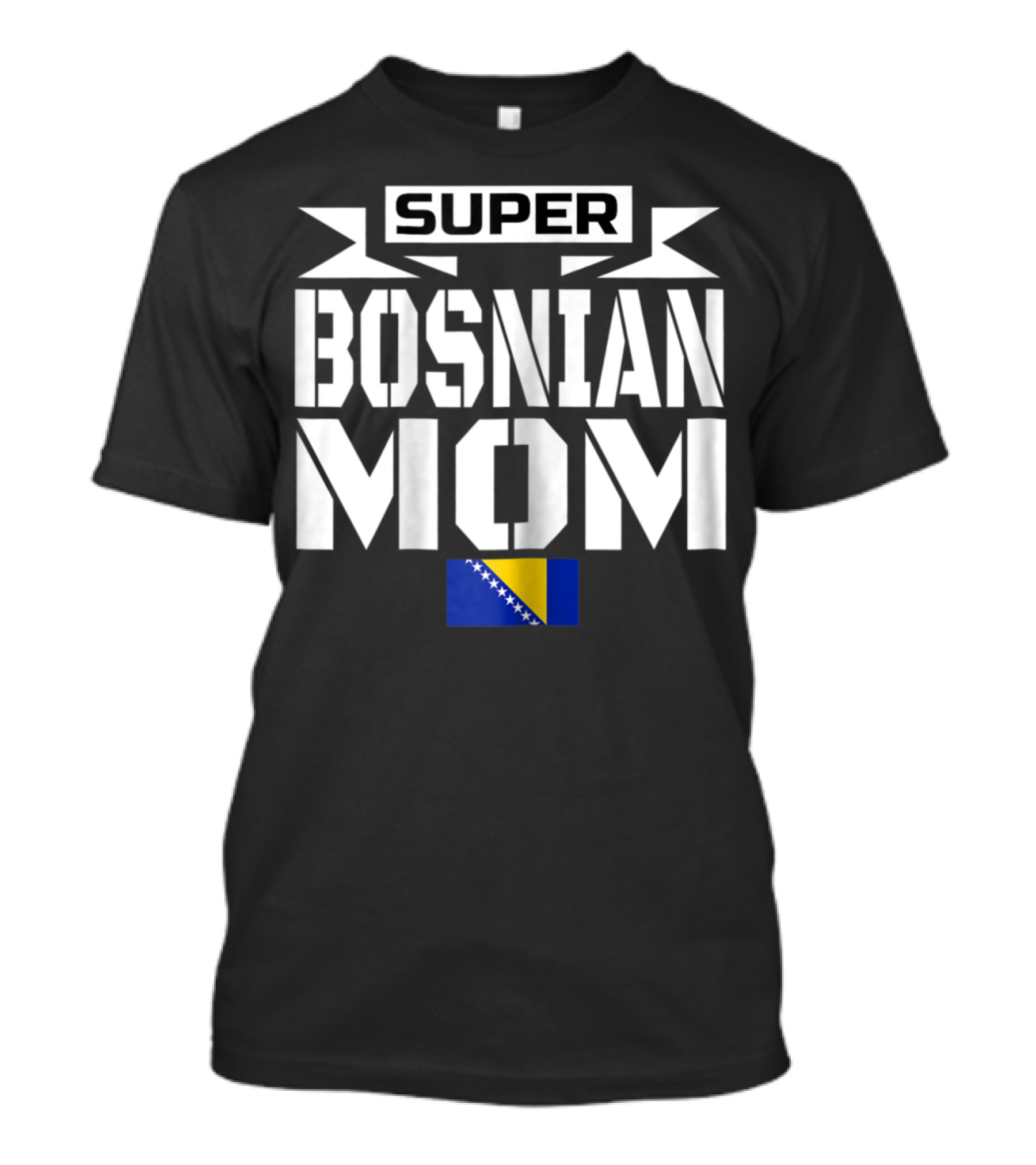 Super Bosnian Mom With Flag T-Shirt