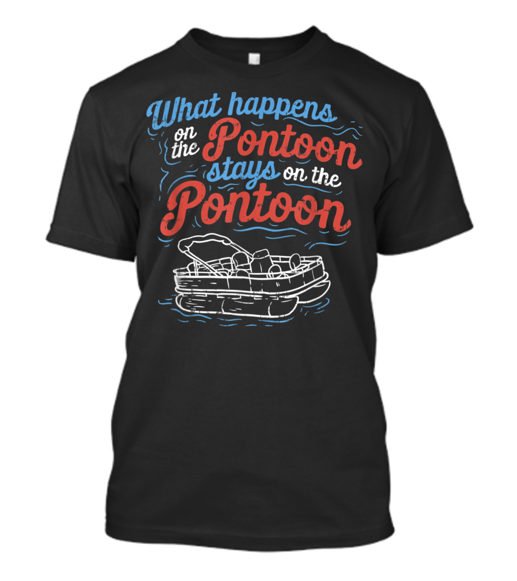 What Happens On The Pontoon Stays On The Pontoon T-Shirt