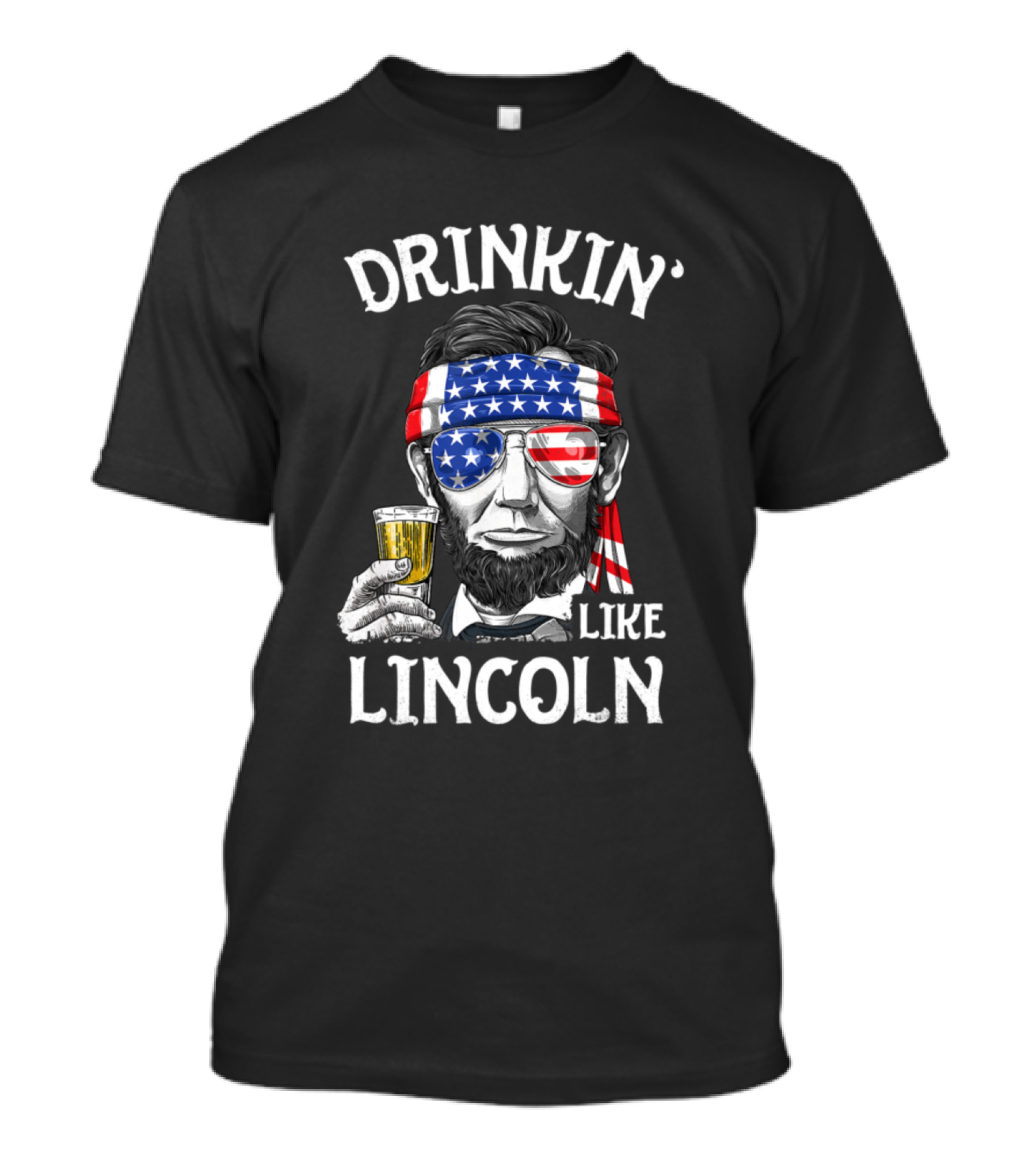 Drinking Like Lincoln 4th Of July USA Flag Bandana Beer T-Shirt