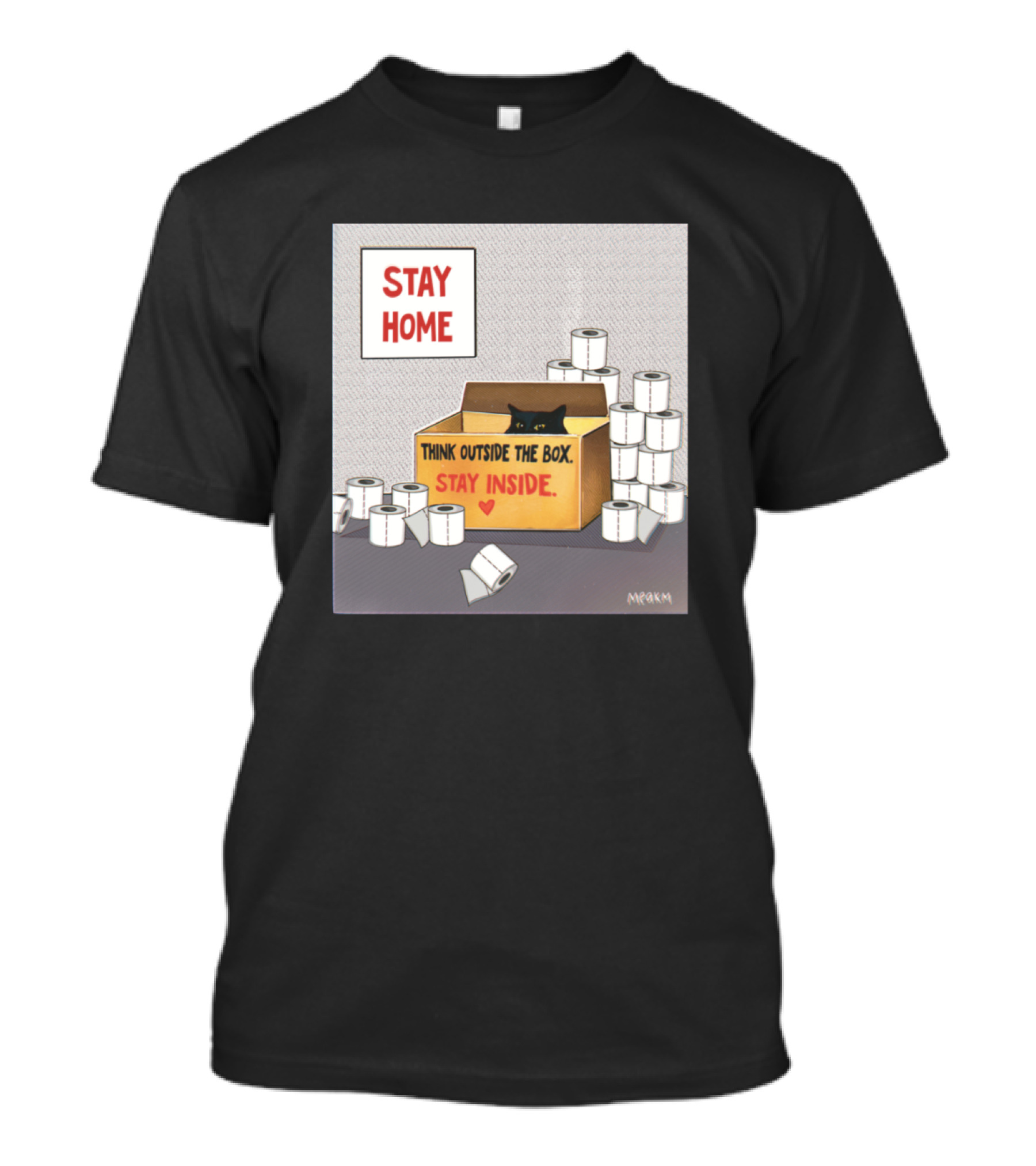 Stay Home Think Outside The Box Stay Inside Black Cat Toilet Paper T-Shirt
