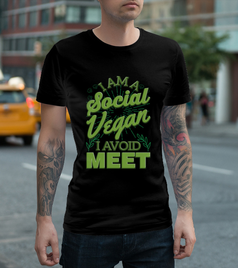 I Am A Social Vegan I Avoid Meet T-Shirt