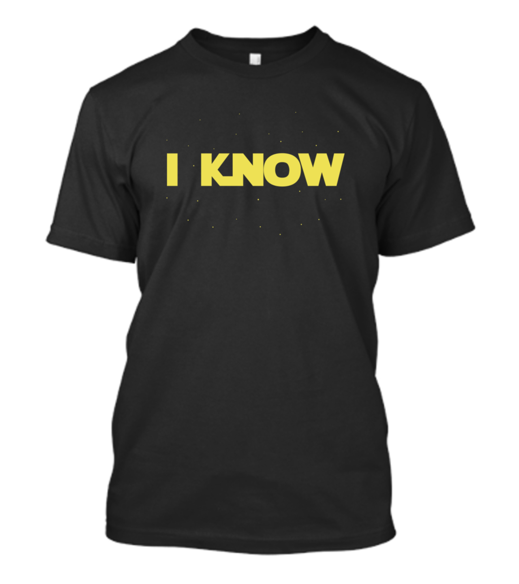I Know Star Wars Style T-Shirt