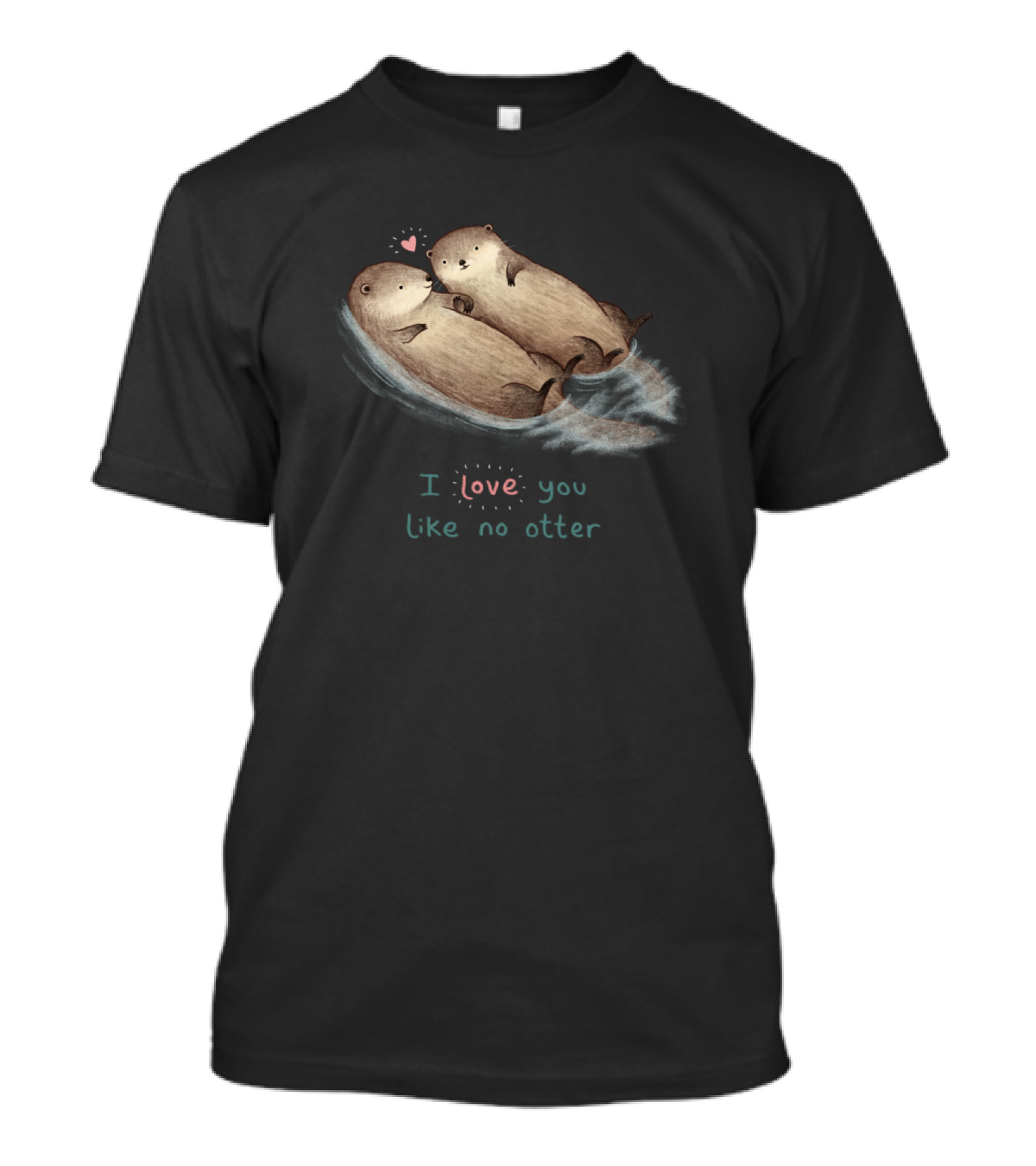 I Love You Like No Otter Heart Otter Pair T-Shirt