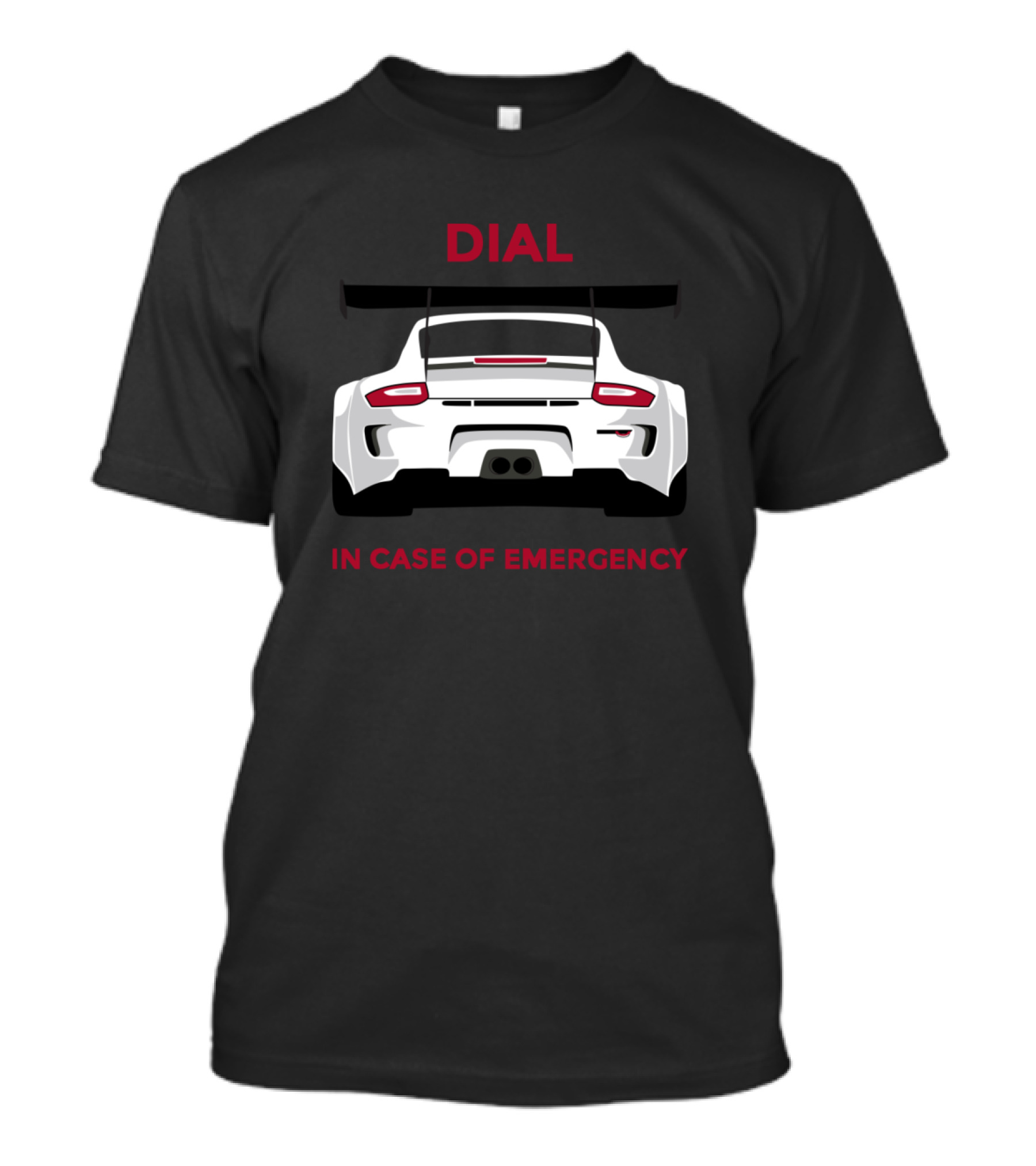 Dial In Case Of Emergency Racing Car Back View T-Shirt