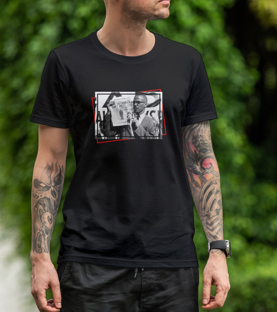 Freedom Can't Wait Malcolm Xls2rp T-Shirt