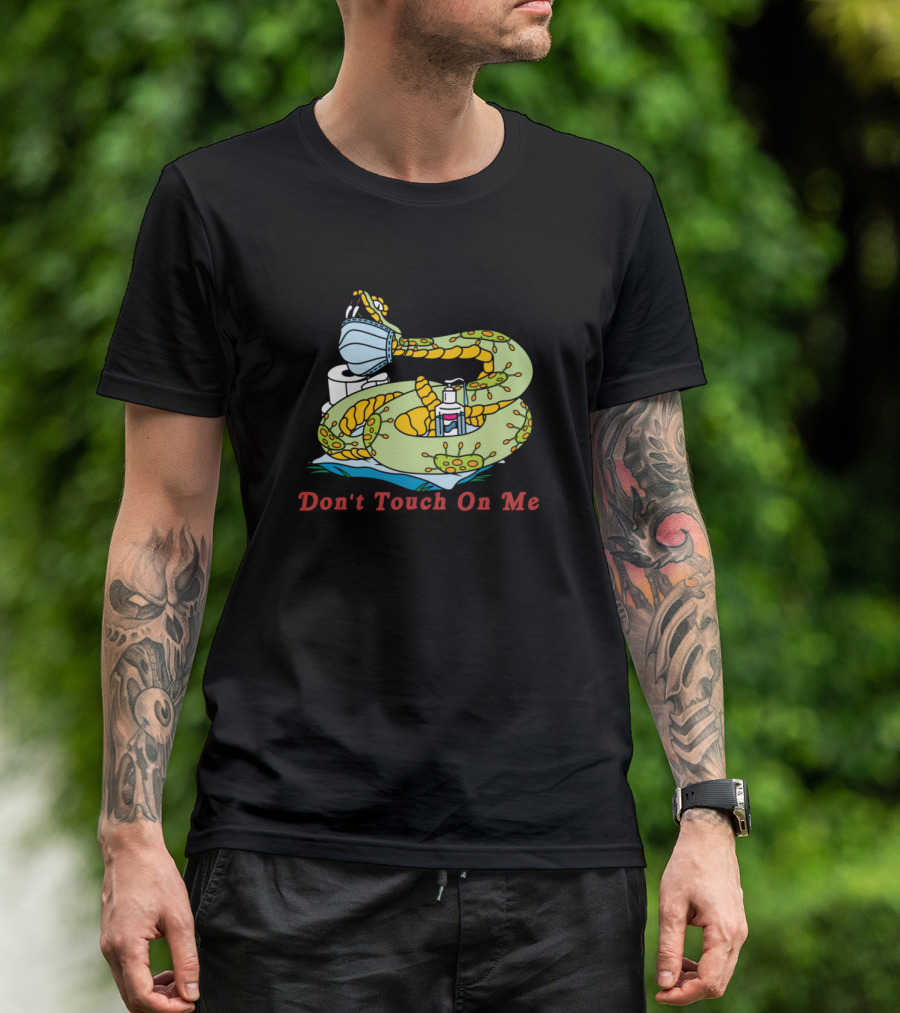 Don't Touch On Me Snake With Mask And Sanitizer T-Shirt