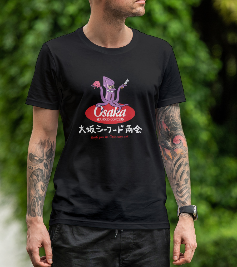 Osaka Seafood Concern Knife Goes In Guts Come Out Squid T-Shirt